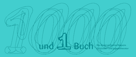1001 Buch - das �sterreichische Magazin f�r Kinder- und Jugendliteratur